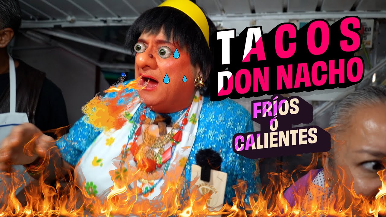 Tacos Fríos o Calientes "Don Nacho"