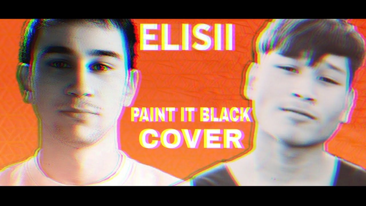 ELISSII BEATBOX COVER PAINT IT BLACK ROLLING STONES YouTube