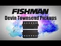 Devin Townsend Fishman Fluence Transcendence Signature Pickups