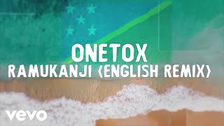 Onetox - Ramukanji (English Remix) [Lyric Video]