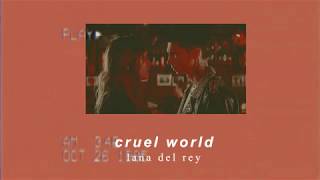 lana del rey - cruel world (slowed down +reverb)