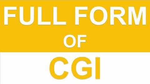 FULL FORM CGI || WHAT IS THE FULL FORM OF CGI ?