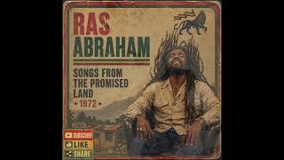 RAS ABRAHAM — SONGS FROM THE PROMISED LAND — 1972 | Roots Reggae • Vintage 70s Roots Reggae