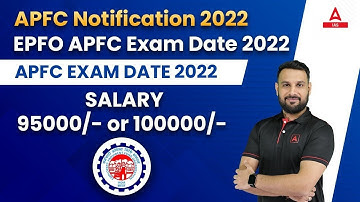 APFC Notification 2022 | EPFO/APFC Exam Date 2022 | APFC Salary