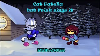 remaster Cat Patella But Frisk Sings It  Vs Gorefield V2 Cover