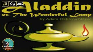 Aladdin Or The Wonderful Lamp By Adam Oehlenschläger A Dramatic Poem In Two Parts- Audiobook 