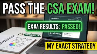 Pass the ServiceNow CSA Exam | Study Smart Strategy