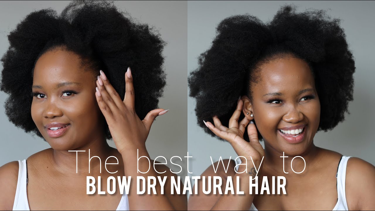 HOW TO BLOW DRY NATURAL HAIR | Low Heat Blow Out | South African 4C ...