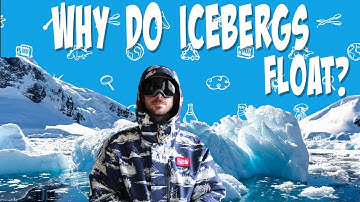 Why Icebergs Float