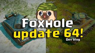 NEWEST FOXHOLE UPDATE 64 DEVBLOG REVIEW !