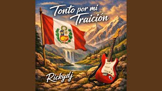 Tonto Por Mi Traicion (Cumbia peruana 2026)
