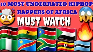 10 Most underrated hiphop rappers of Africa 🔥🔥🤯| MUST WATCH 😱