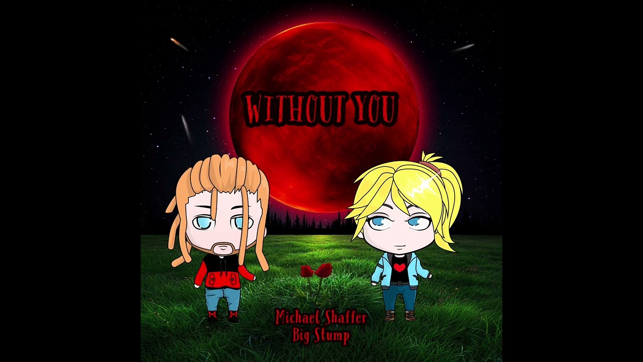 Without You - Michael Shaffer ft. B. T. A. Stizzy (prod. 