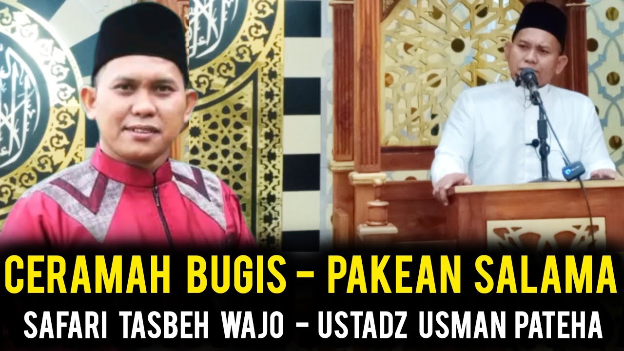 Ceramah Bugis | Ustadz Usman Pateha | Pakeang Salama