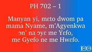 Presbyterian Hymn (PH) 702 – Manyan yi, mɛto dwom pa | PCG100VOICES