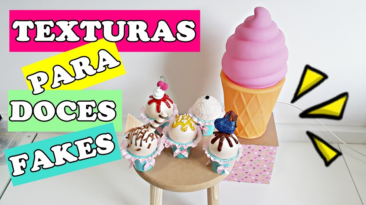 TEXTURAS PARA DOCES FAKES QUE PARECEM DE VERDADE!