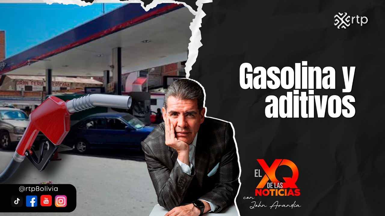 Gasolina y aditivos: ¿qué está pasando realmente?  | XQ de la Noticias