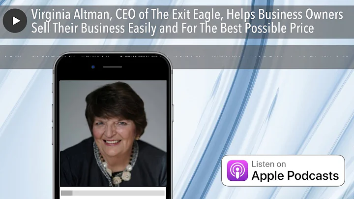 Virginia Altman, CEO of The Exit Eagle, Helps Busi...