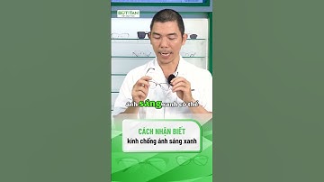 CÁCH NHẬN BIẾT KÍNH CHỐNG ÁNH SÁNG XANH |#shorts