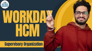Supervisory Organization in Workday HCM | Workday HCM Supervisory Organization | CyberBrainer