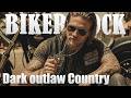 OUTLAW RADIO • Biker Rock &amp; Dark Country | Outlaw Biker Music Mix