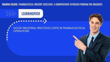 Mastering Good Industrial Practices (GIPs): GMP, GDP, GLP, QMS, Auditing & Risk Management