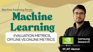 11.17a Introduction to Evaluation Metrics | Offline vs Online Metrics