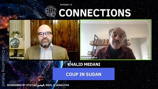 Connections Episode 19 - Special Episode: The Coup in Sudan with Khalid Medani