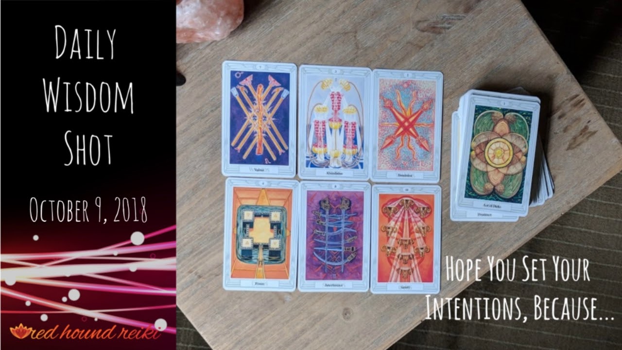 *Hope You Set Your Intentions Because...* Daily Wisdom Shot for the Collective, Oct 9, 2018