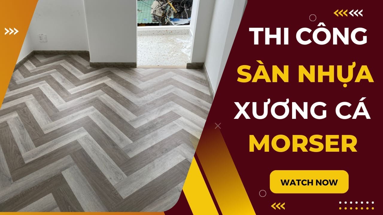 Thi Công Lót Sàn Nhựa Xương Cá Hèm Khóa Morser Tại Q7... - youtube