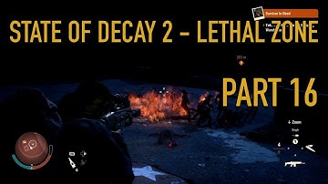 STATE OF DECAY 2 LETHAL ZONE Full Game Walkthrough - No Commentary Part 16
