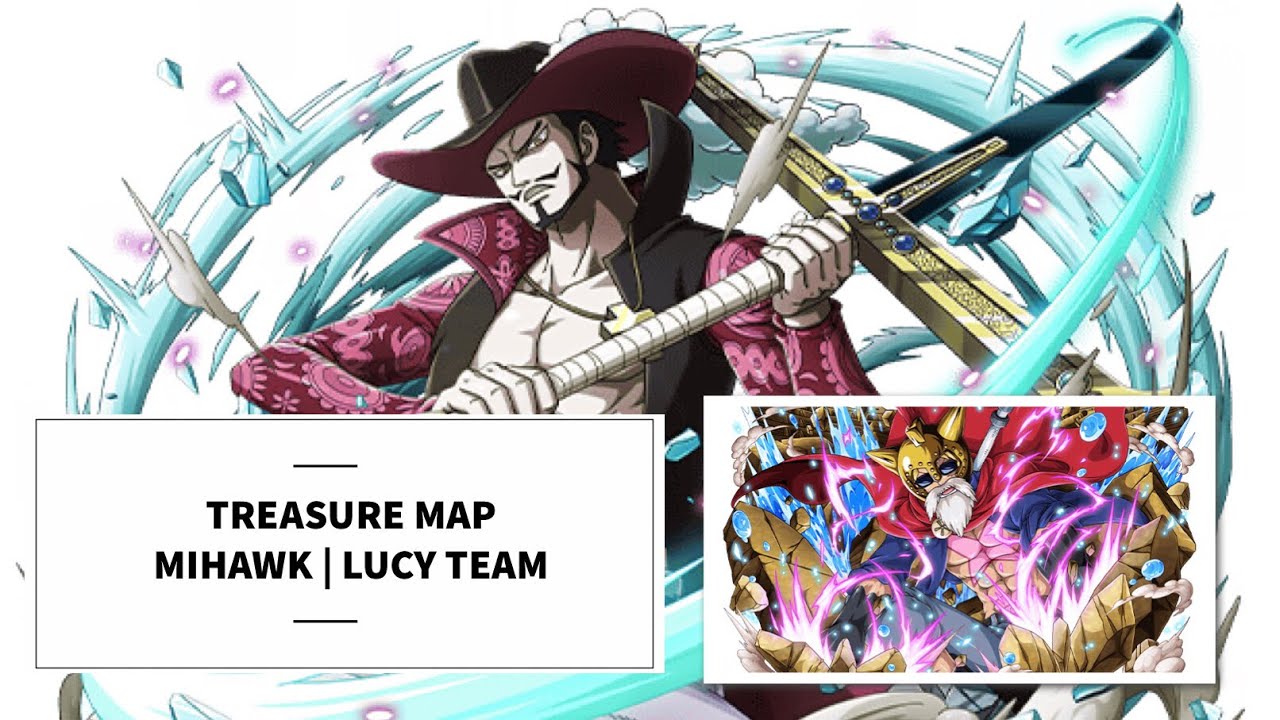 [OPTC] Treasure Map Mihawk | Lucy Team (with 0.5x ATX Debuff, Clear Lv ...
