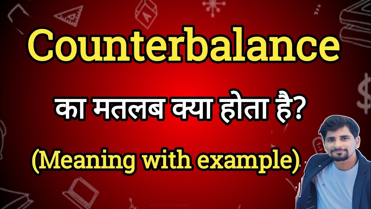 Counterbalance Meaning in Hindi | Counterbalance Ka Matlab kya Hota hai ...