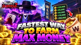 FASTEST Way To Farm MAX MONEY In Project Slayers 2