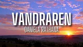 Daniela Rathana - Vandraren (lyrics)