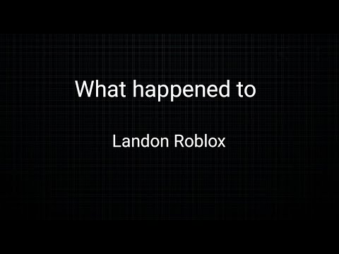 What Happened To Landon Roblox? - YouTube