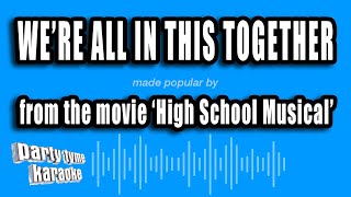 &#39;High School Musical&#39; - We&#39;re All In This Together (Karaoke Version)