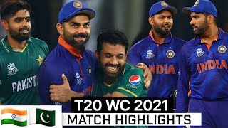 India Vs Pakistan Match T20 World cup 2021 Full Match Highlights IND VS PAK FULL MATCH HIGHLIGHT