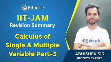 IIT JAM Physics | Question on Calculus of Single, Multiple Variable (Part 3) | Eduncle | Mr Abhishek