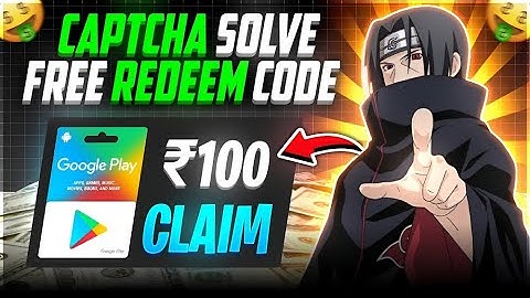 FREE REDEEM CODE (CAPTCHA SOLVE) | NEW FREE GOOGLE PLAY REDEEM CODE APP🥳
