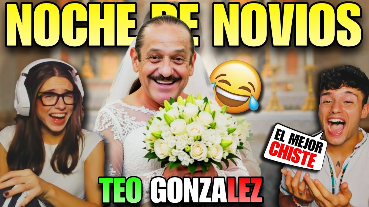 NOS DOLIERON los CACHETES de REÍR con NOCHE DE BODAS de TEO GONZÁLEZ 🇲🇽😂 *MUY GRACIOSO*