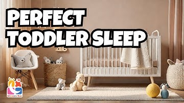 How to Create the Perfect Sleep Routine for Your Toddler