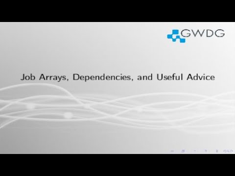 Job Arrays, Dependencies, and Useful Advice for Using the SCC