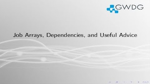 Job Arrays, Dependencies, and Useful Advice for Using the SCC