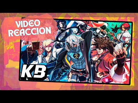 Guilty Gear Strive (MacroRap) | Heaven or Hell | Kballero ft. 29 Artistas | REACCIÓN