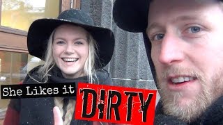 VLOG #314 - SHE LIKES IT DIRTY