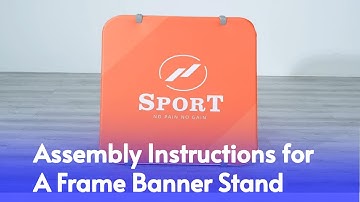Assembly Instructions for A Frame Banner Stand