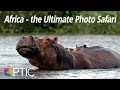 Optic 2016: Africa - the Ultimate Photo Safari with Ron Magill