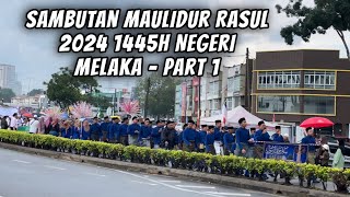 Part 1 Maulidur Rasul 2024 1445H Negeri Melaka