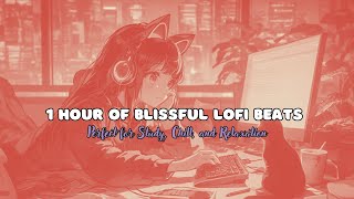 1 Hour of Blissful Lofi Beats | Perfect for Study, Chill, and Relaxation